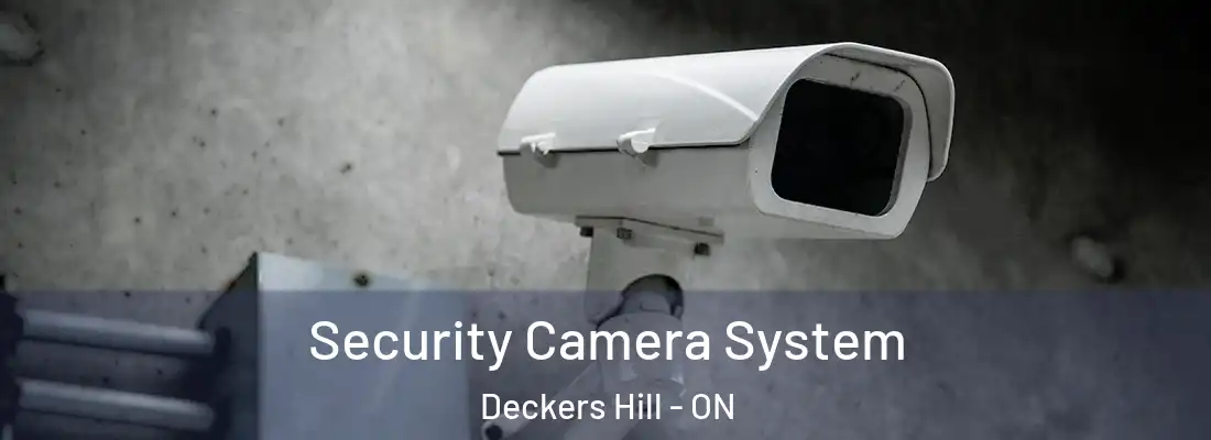  Security Camera System Deckers Hill - ON