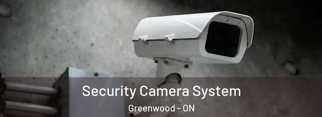  Security Camera System Greenwood - ON