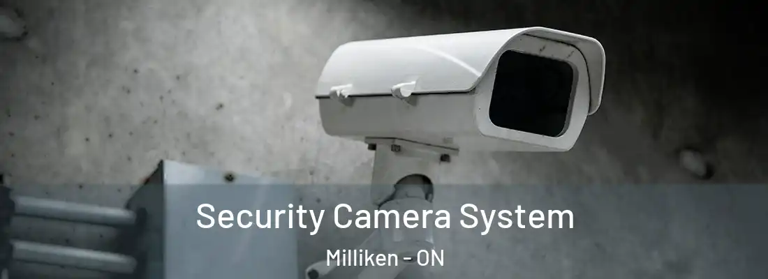  Security Camera System Milliken - ON