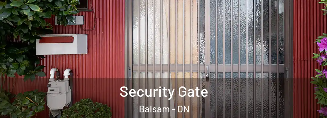  Security Gate Balsam - ON