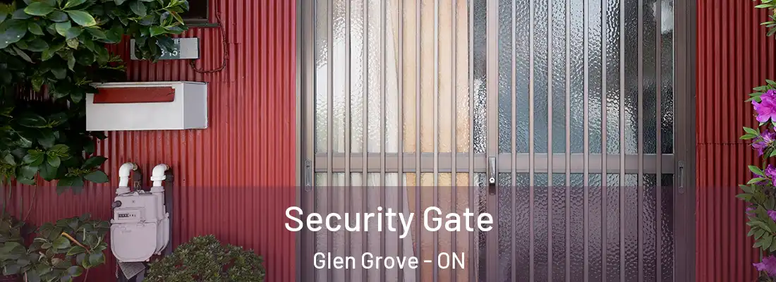  Security Gate Glen Grove - ON