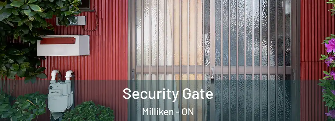  Security Gate Milliken - ON