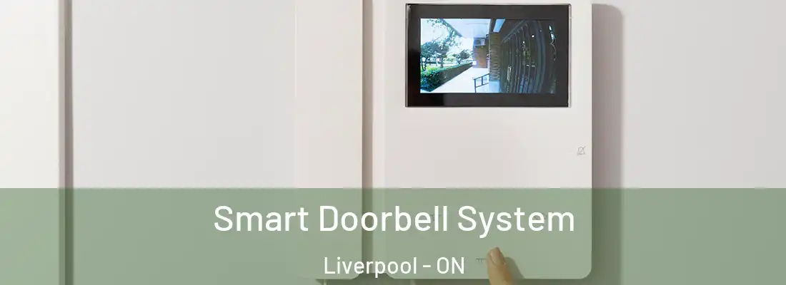  Smart Doorbell System Liverpool - ON