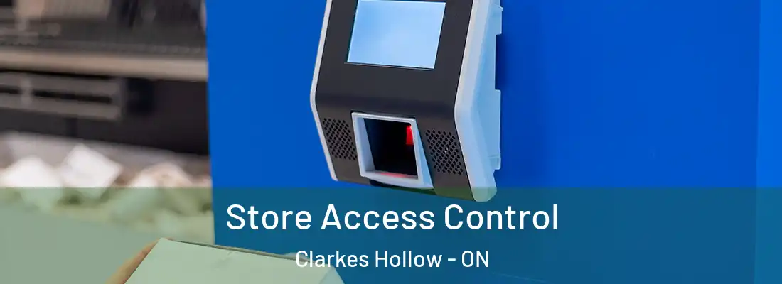  Store Access Control Clarkes Hollow - ON