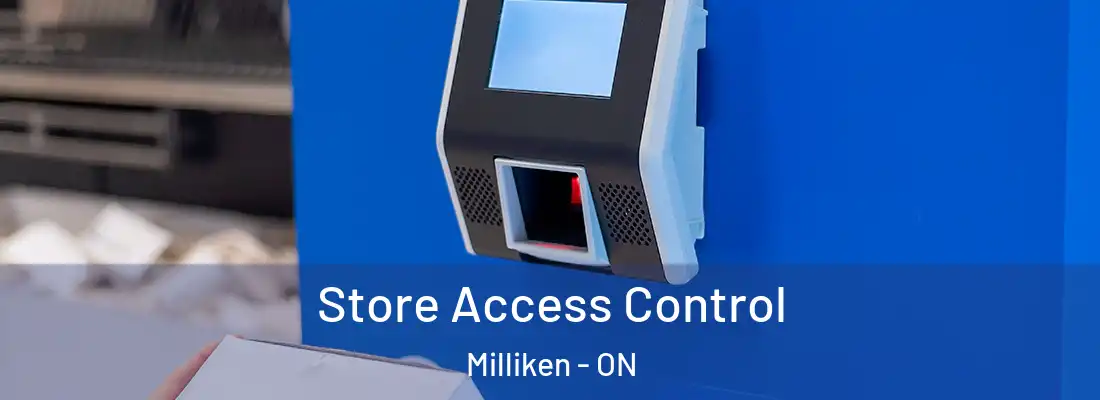  Store Access Control Milliken - ON