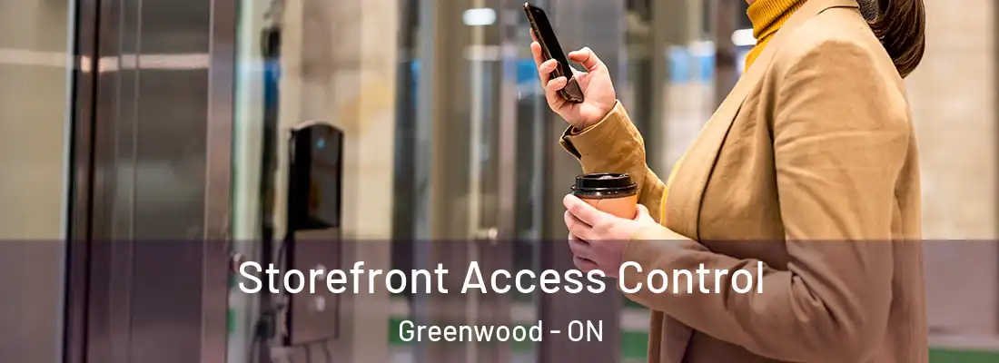 Storefront Access Control Greenwood - ON
