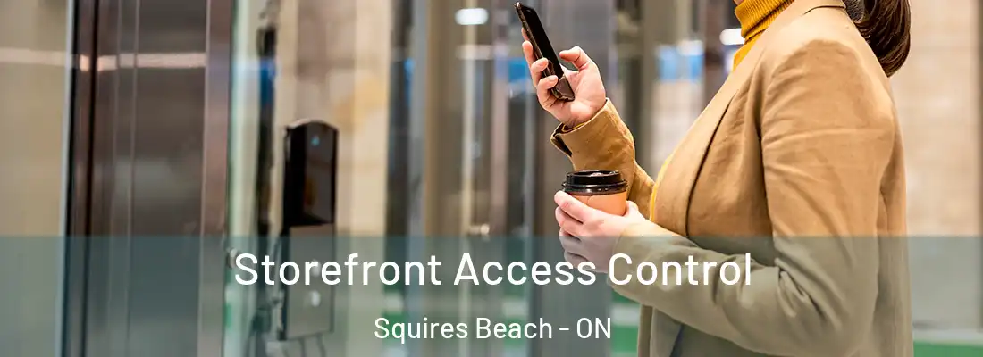  Storefront Access Control Squires Beach - ON