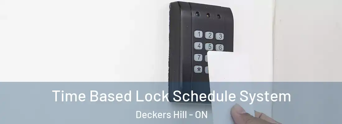  Time Based Lock Schedule System Deckers Hill - ON