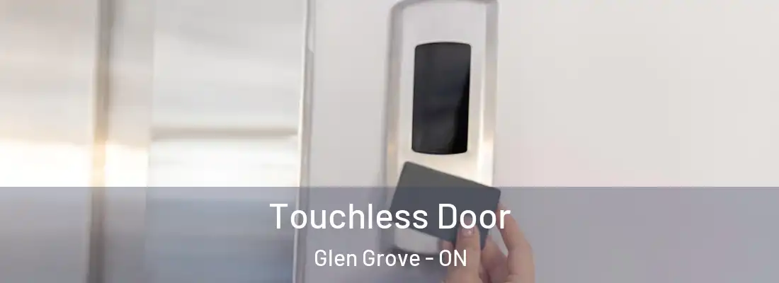  Touchless Door Glen Grove - ON