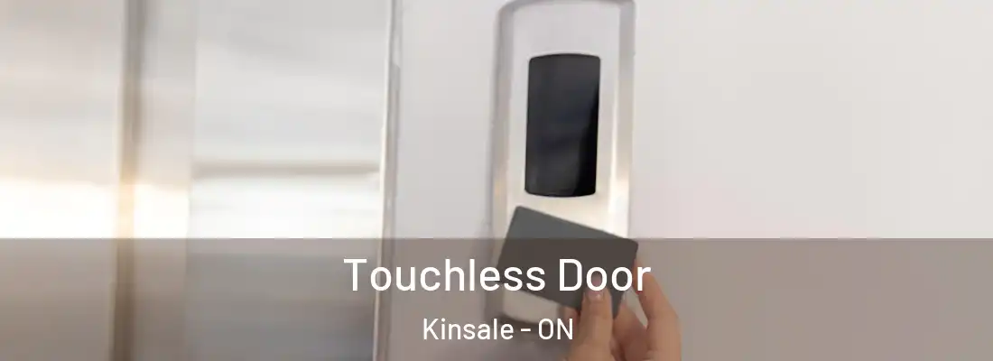  Touchless Door Kinsale - ON