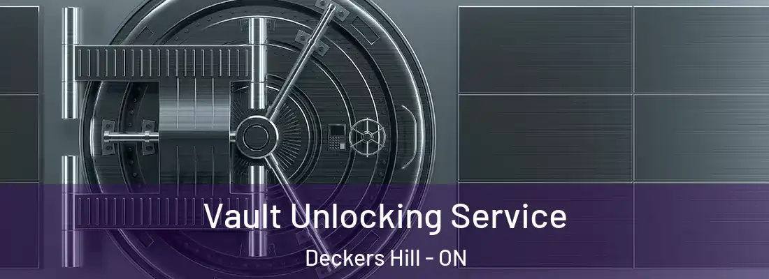  Vault Unlocking Service Deckers Hill - ON