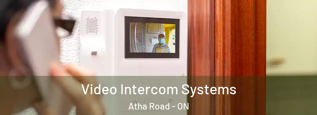  Video Intercom Systems Atha Road - ON