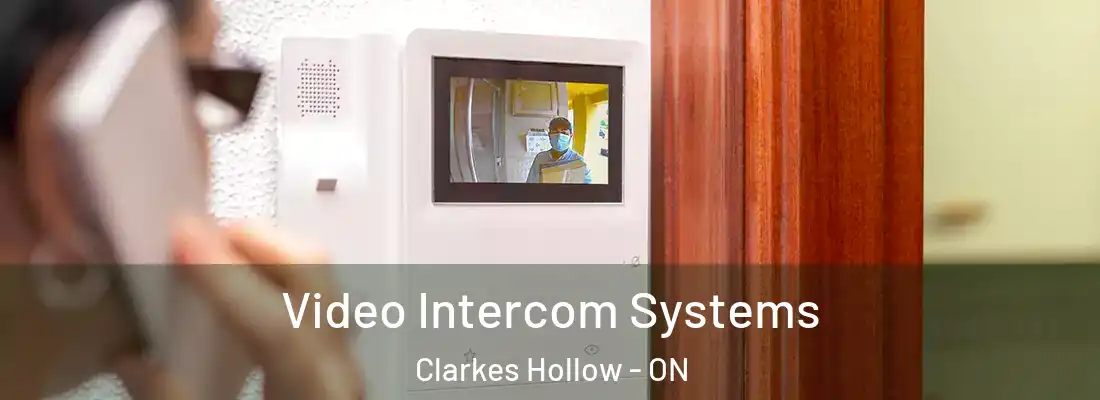  Video Intercom Systems Clarkes Hollow - ON