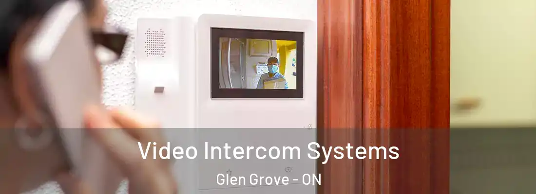  Video Intercom Systems Glen Grove - ON