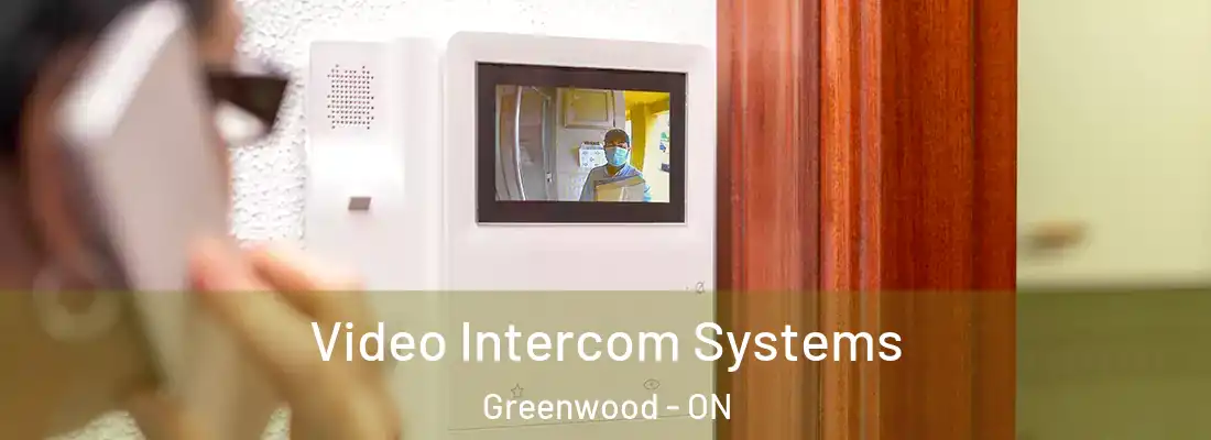  Video Intercom Systems Greenwood - ON