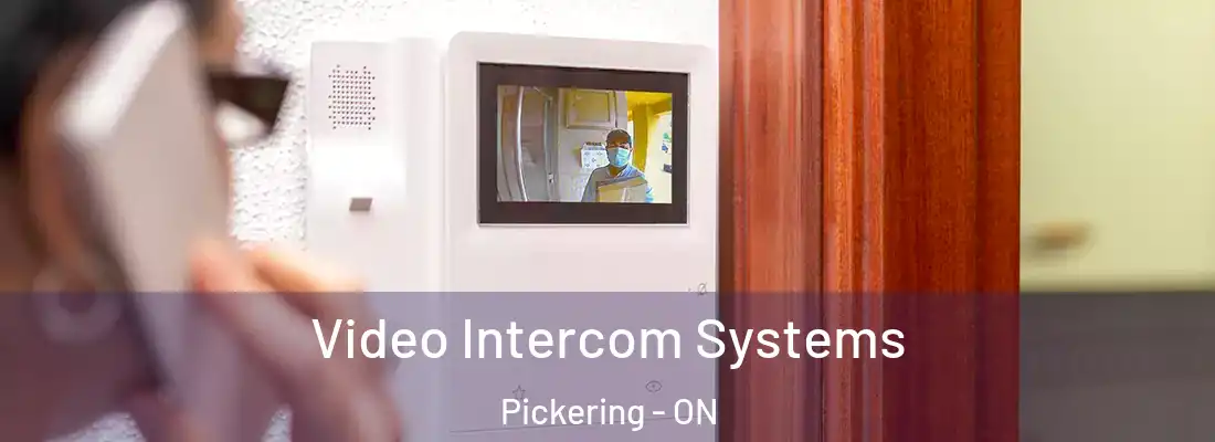  Video Intercom Systems Pickering - ON