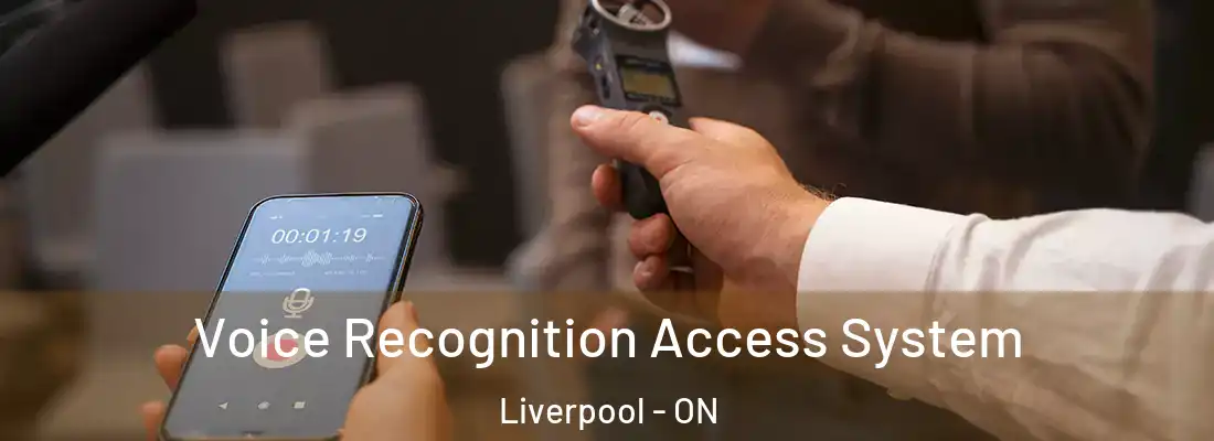  Voice Recognition Access System Liverpool - ON